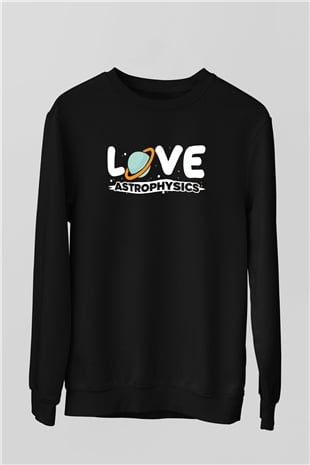 Astrofizikçi Siyah Unisex Sweatshirt