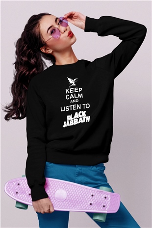 Black Sabbath Keep Calm And Listen To Black Sabbath Siyah Unisex Sweatshirt