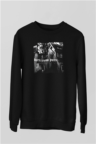 Born from Pain Siyah Unisex Sweatshirt