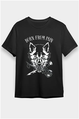 Born from Pain Siyah Unisex Tişört T-Shirt - TişörtFabrikası