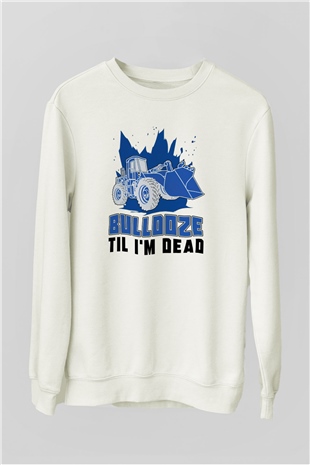 Buldozer operatörü Beyaz Unisex Sweatshirt