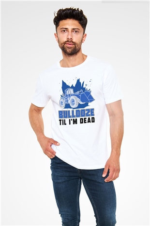 Buldozer operatörü Beyaz Unisex Tişört T-Shirt - TişörtFabrikası