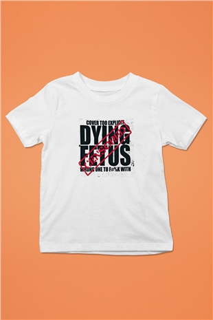 Dying Fetus Baskılı Unisex Beyaz Çocuk Tişört