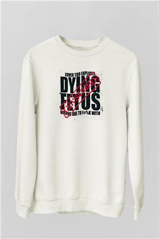 Dying Fetus Baskılı Unisex Beyaz Sweatshirt