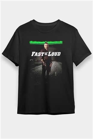 Fast N Loud Siyah Unisex Tişört T-Shirt
