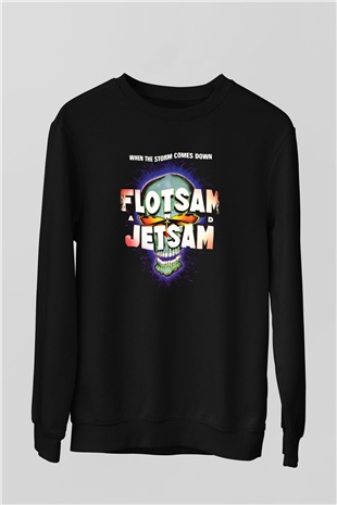 Flotsam and Jetsam Baskılı Unisex Siyah Sweatshirt