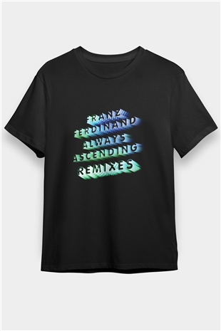 Franz Ferdinand Baskılı Unisex Siyah Tişört