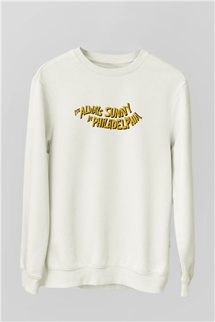 Its Always Sunny in Philadelphia Beyaz Unisex Sweatshirt