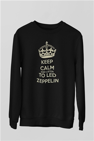 Led Zeppelin Keep Calm And Listen To Led Zeppelin Siyah Unisex Sweatshirt