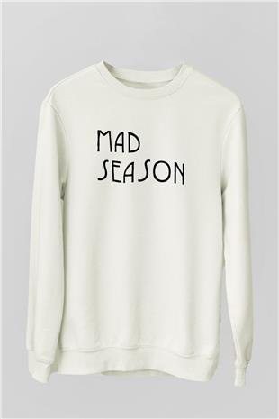Mad Season Baskılı Beyaz Unisex Sweatshirt