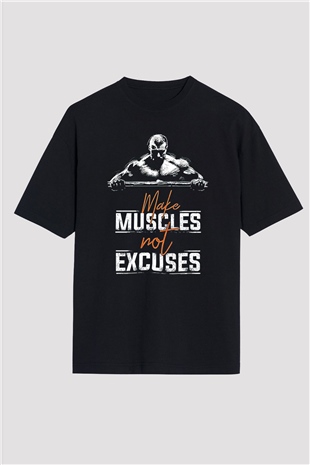 Make Muscles Not Excuses Baskılı Oversize Siyah Tişört