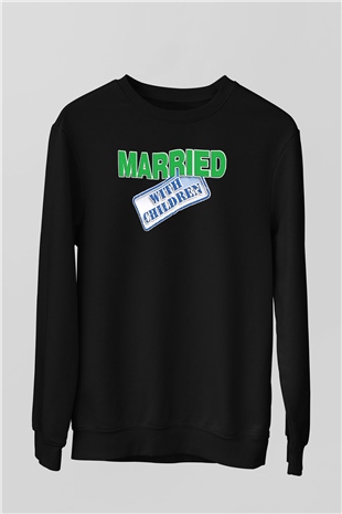 Married with Children Siyah Unisex Sweatshirt