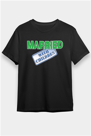 Married with Children Siyah Unisex Tişört T-Shirt
