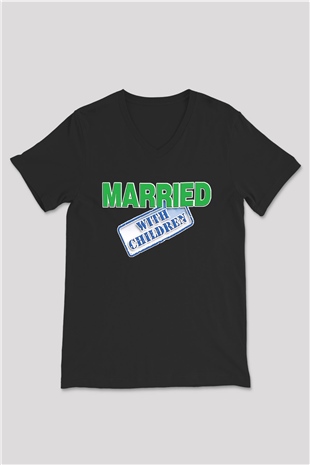 Married with Children Siyah Unisex V Yaka Tişört T-Shirt