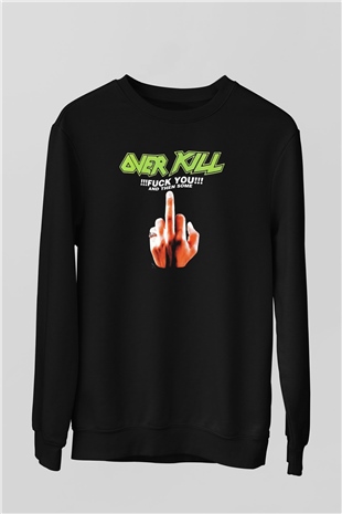 Overkill Siyah Unisex Sweatshirt