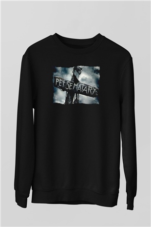 Pet Sematary Siyah Unisex  Sweatshirt