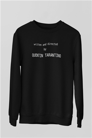 Quentin Tarantino Yazılı Siyah Unisex Sweatshirt