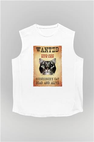 Schrödingerin Kedisi Wanted Baskılı Unisex Kolsuz Beyaz Tişört - Tshirt