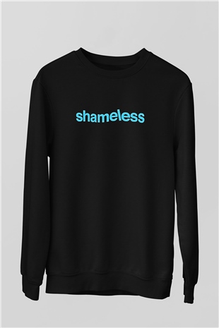 Shameless Baskılı Unisex Siyah Sweatshirt