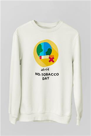 Sigarayı Bırakma Günü Baskılı Beyaz Unisex Sweatshirt