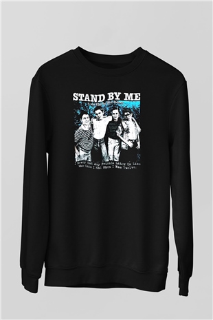Stand by Me Siyah Unisex  Sweatshirt