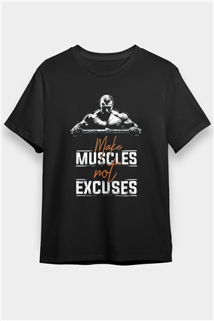 Make Muscles Not Excuses Baskılı Unisex Siyah Tişört