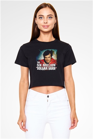 The Six Million Man Dollar Siyah   Crop Top Tişört
