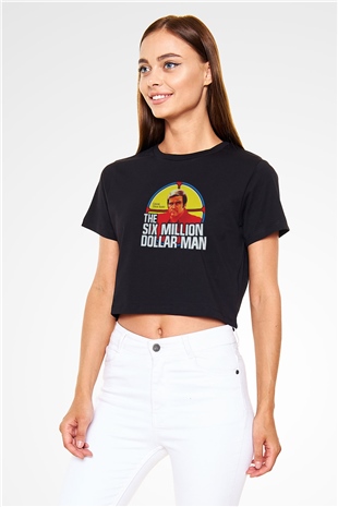 The Six Million Man Dollar Siyah   Crop Top Tişört