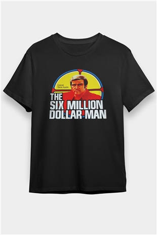 The Six Million Man Dollar Siyah Unisex Tişört