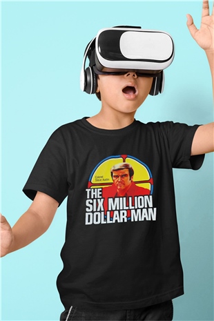 The Six Million Man Dollar Siyah Unisex  Çocuk Tişört