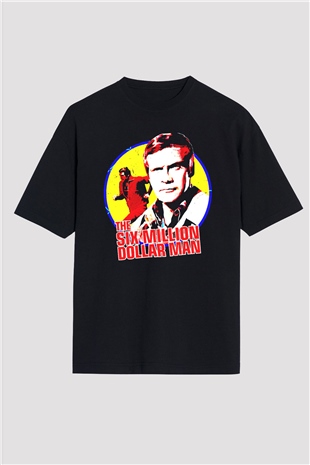 The Six Million Man Dollar Siyah Oversize Tişört