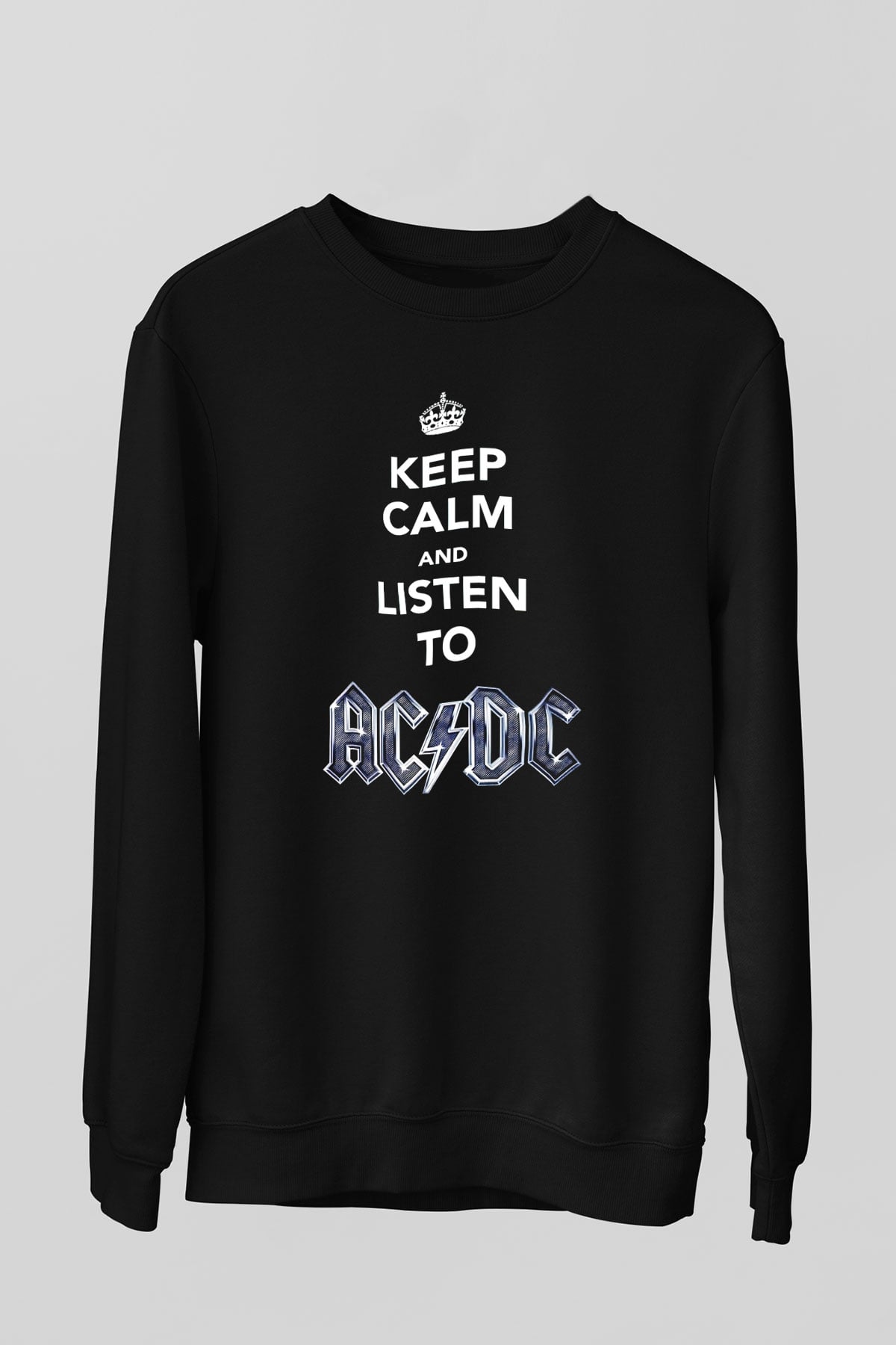 AC DC Keep Calm And Listen To Ac Dc Siyah Unisex Sweatshirt