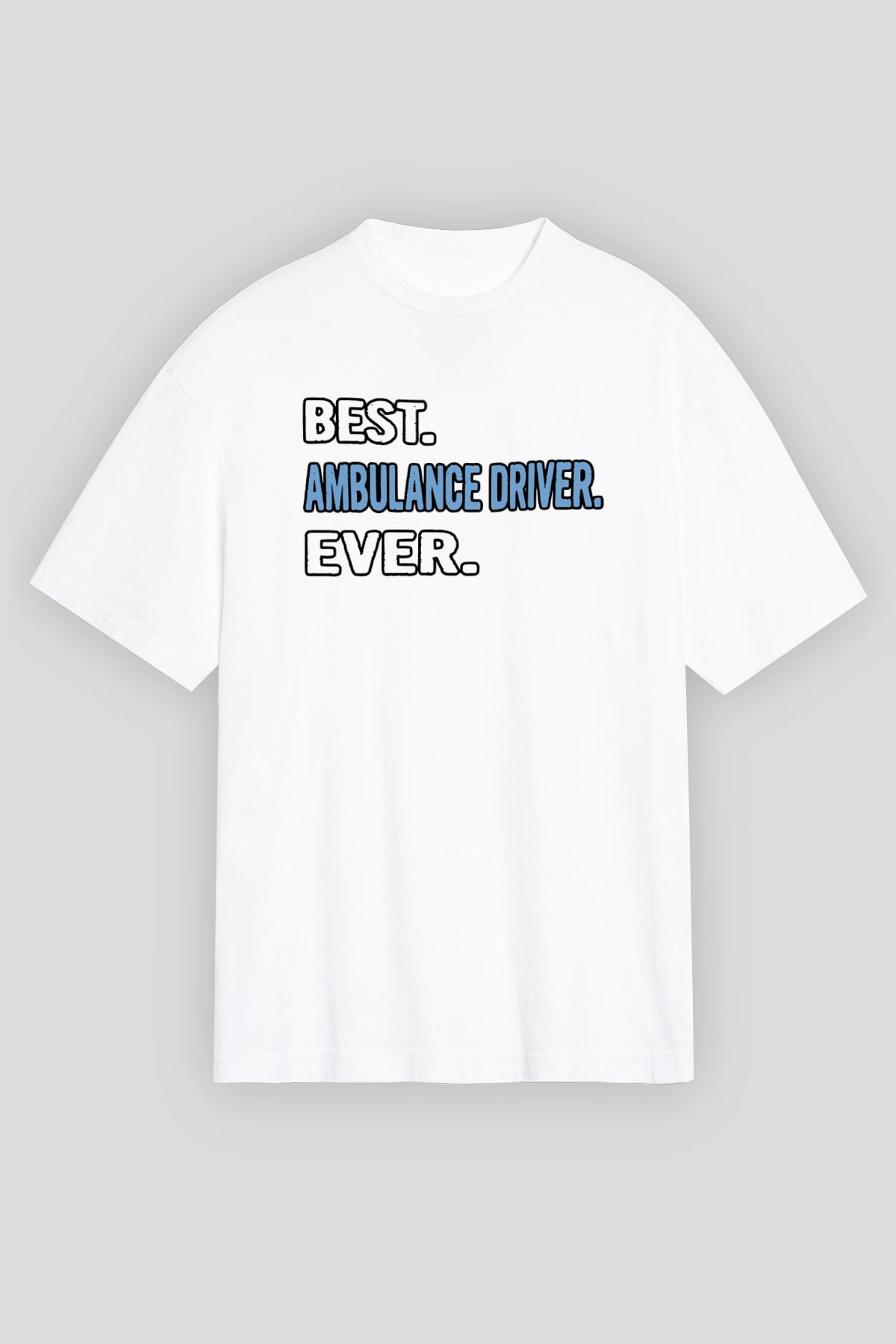 Ambulans şoförü Beyaz Unisex Tişört T-Shirt - TişörtFabrikası
