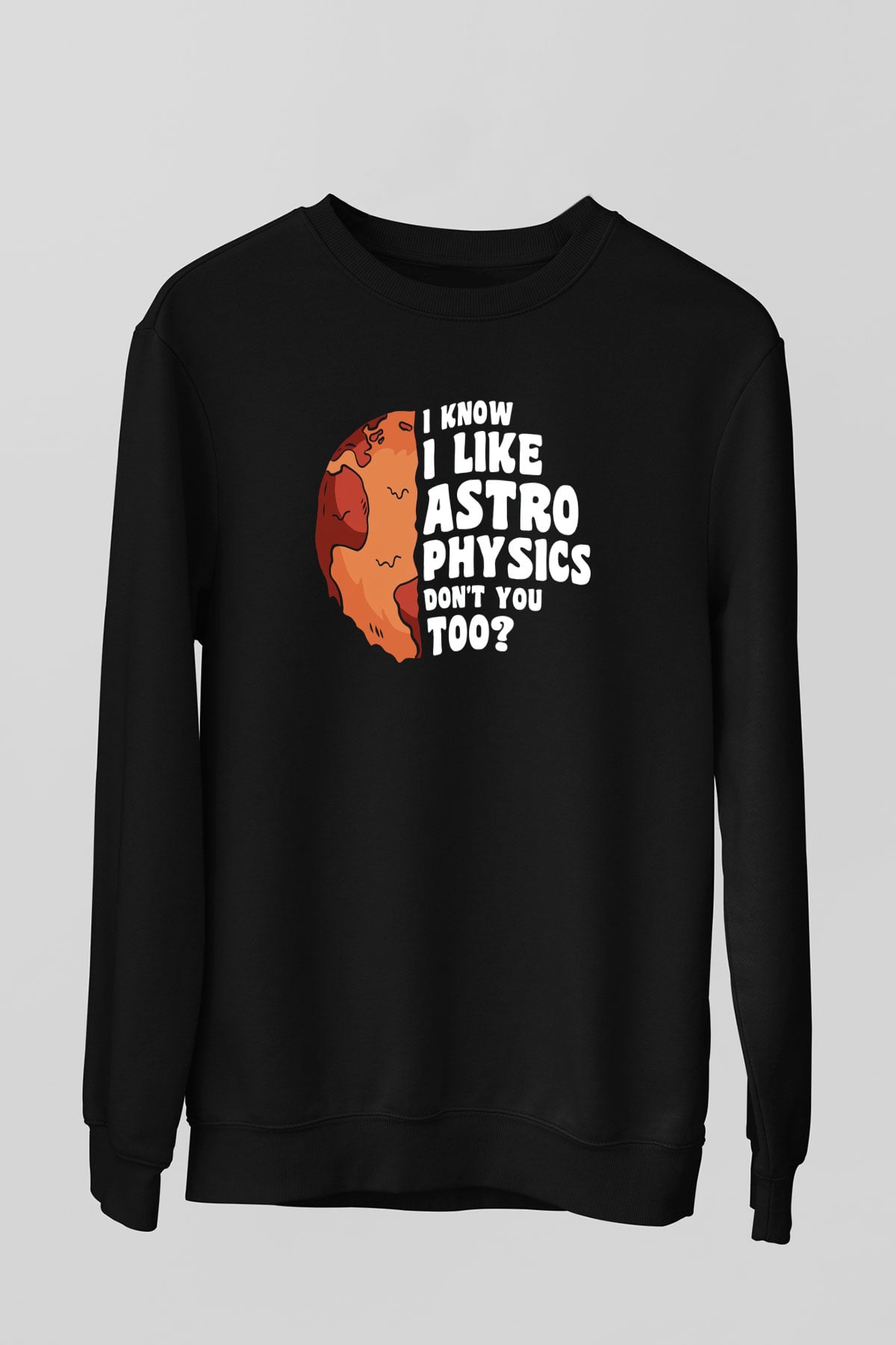 Astrofizikçi Siyah Unisex Sweatshirt