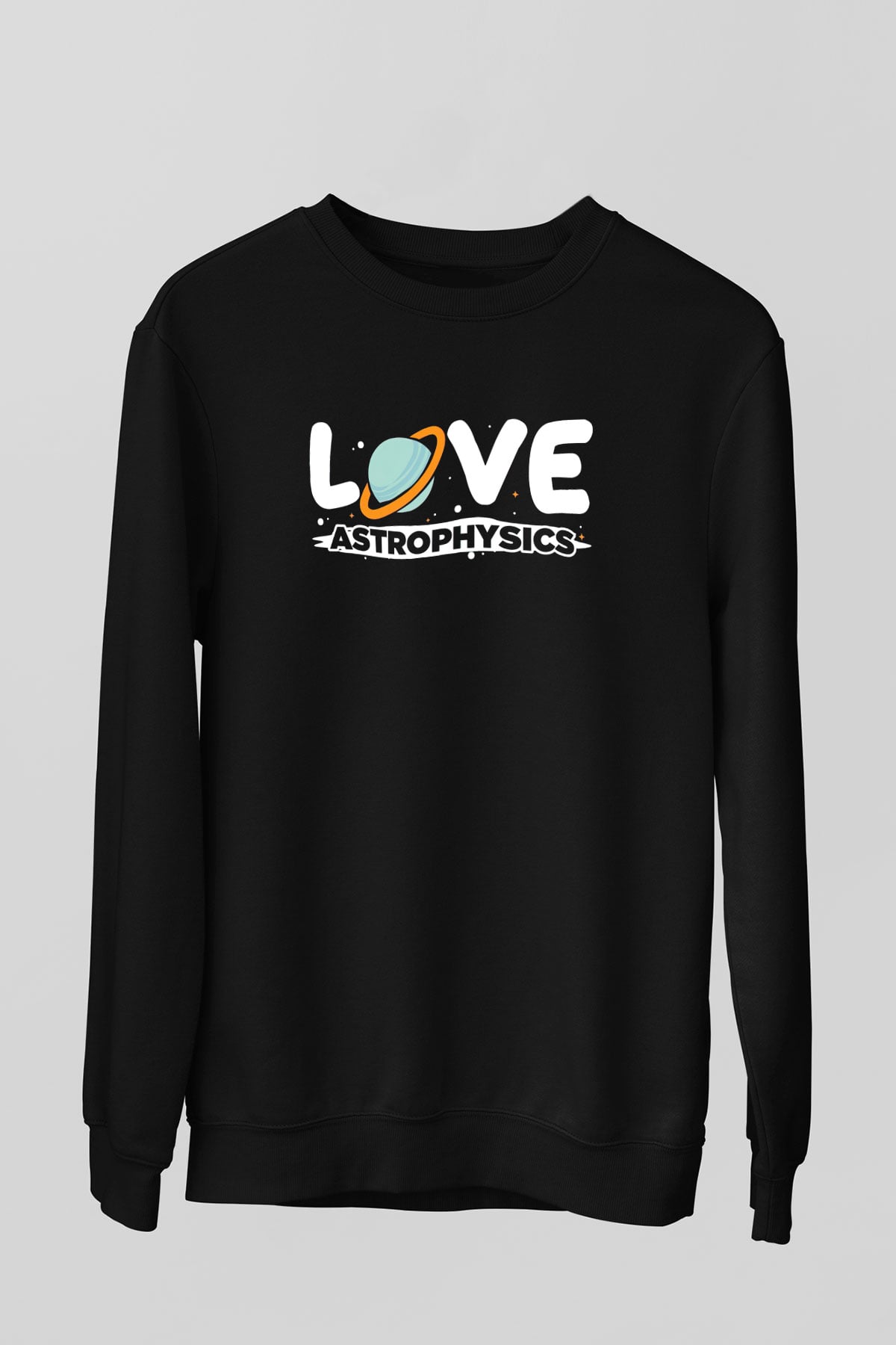 Astrofizikçi Siyah Unisex Sweatshirt
