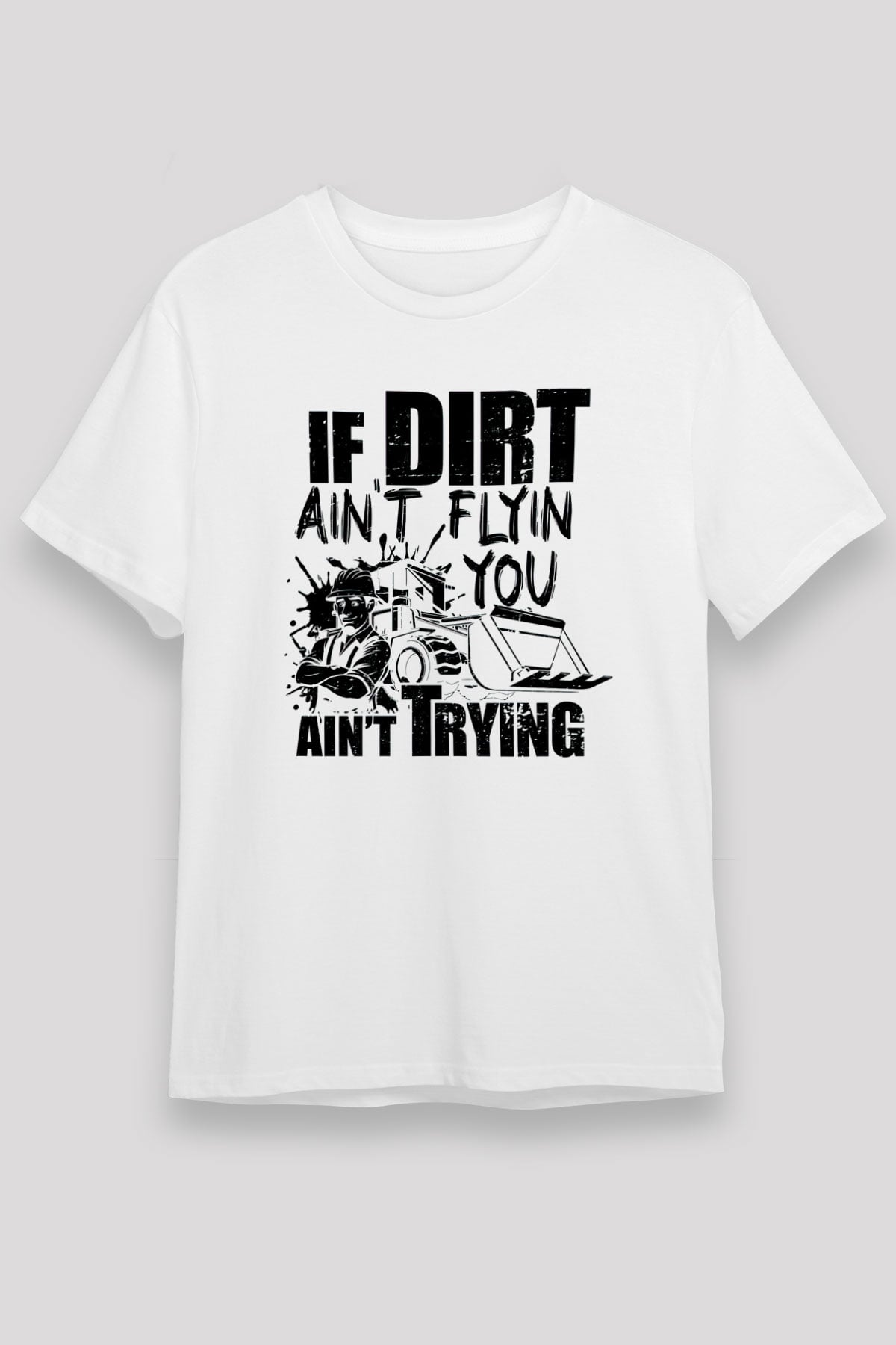 Buldozer operatörü Beyaz Unisex Tişört T-Shirt - TişörtFabrikası