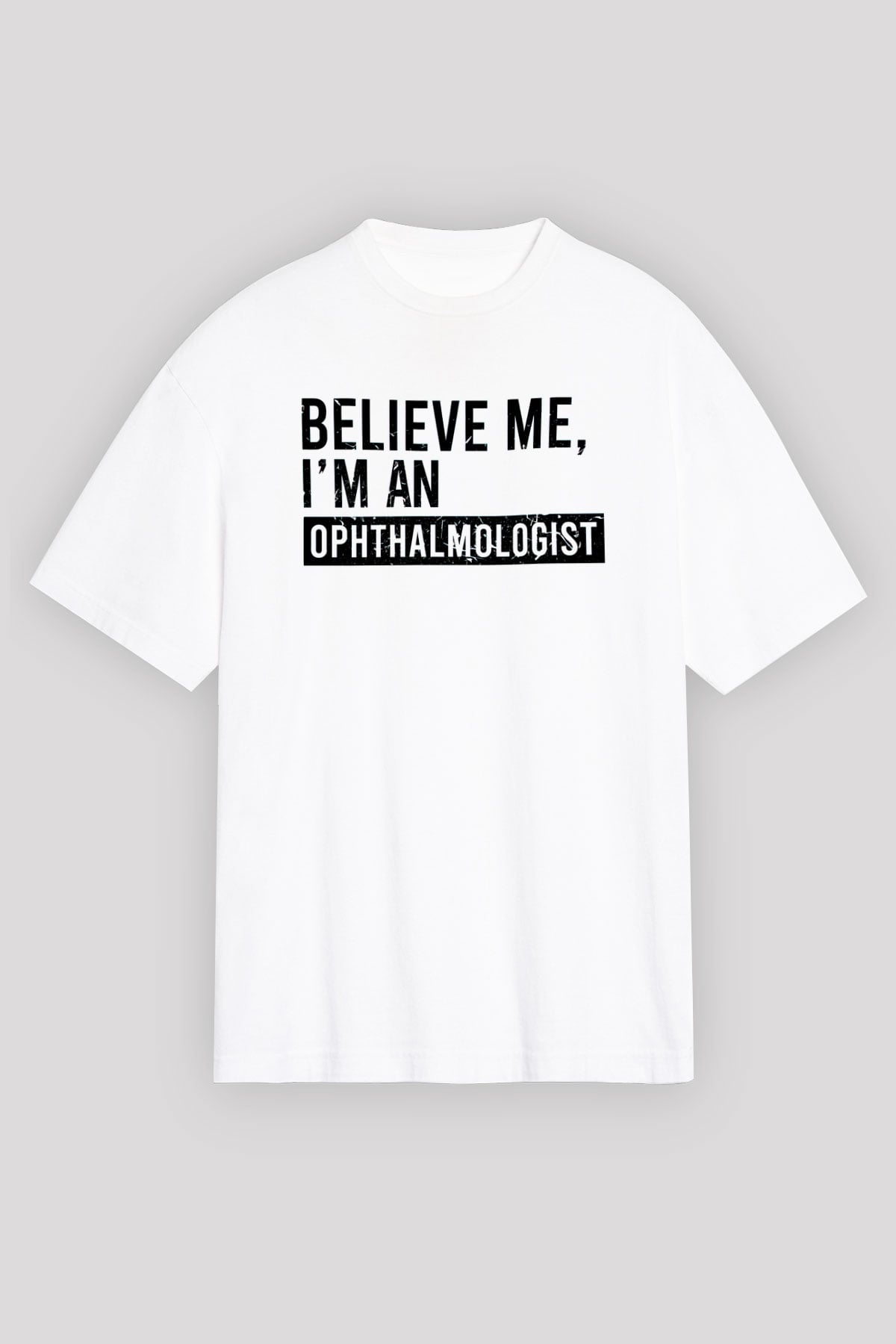 Göz doktoru Beyaz Unisex Tişört T-Shirt - TişörtFabrikası