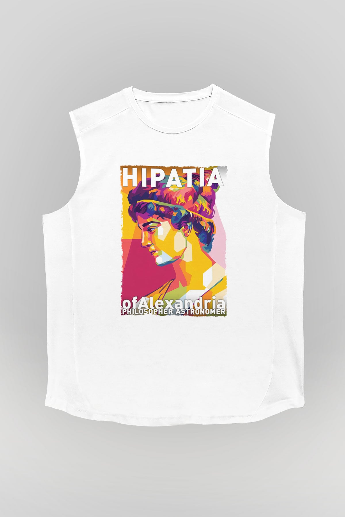Hypatia of Alexandria Baskılı Unisex Kolsuz Beyaz Tişört - Tshirt