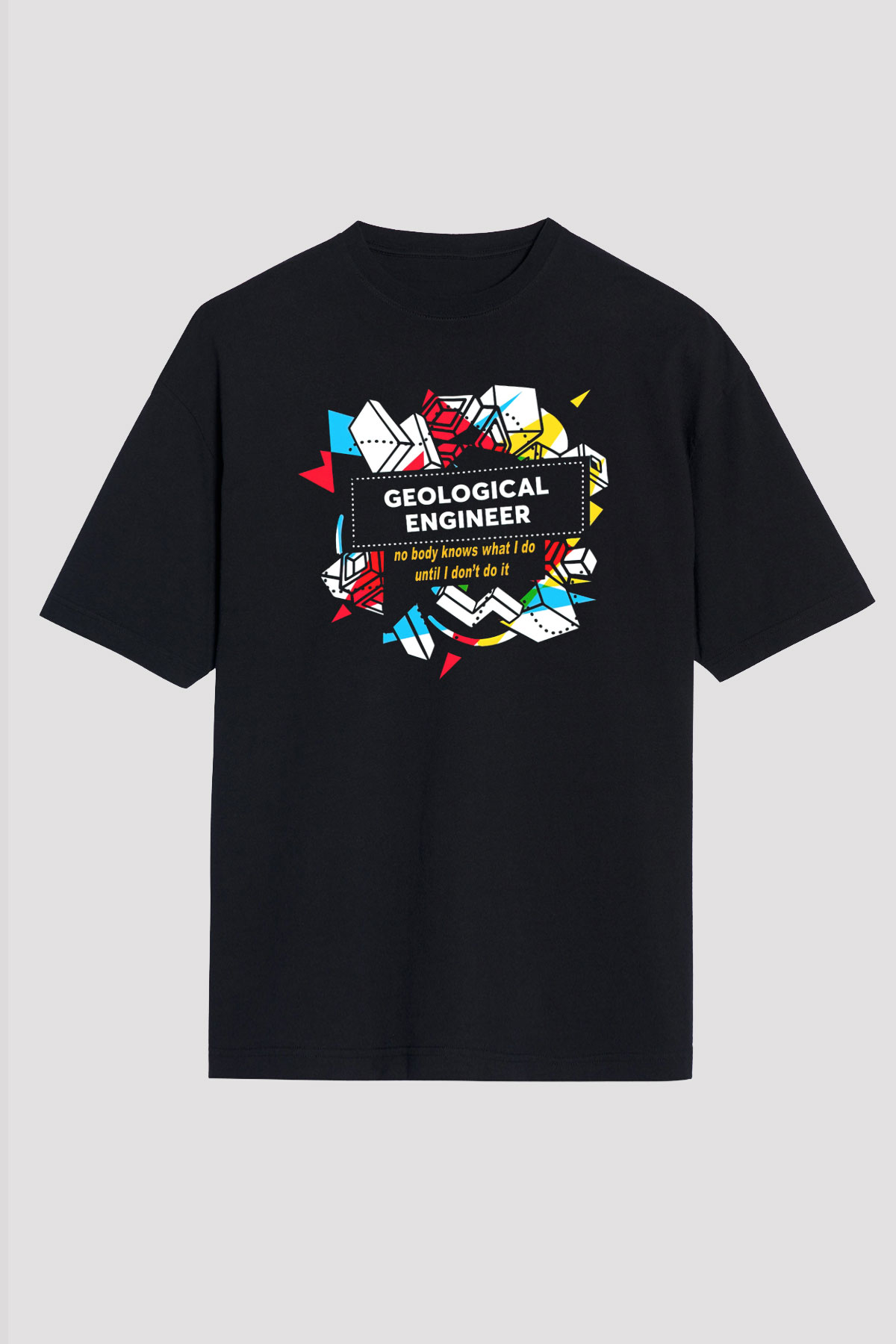Jeoloji mühendisi Siyah Unisex Tişört T-Shirt - TişörtFabrikası
