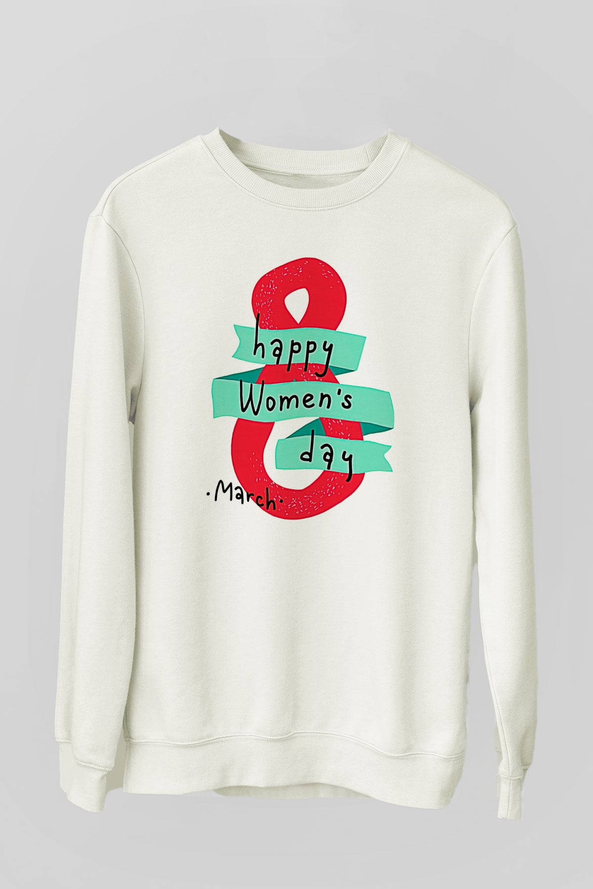 Kadınlar Günü Baskılı Beyaz Unisex Sweatshirt