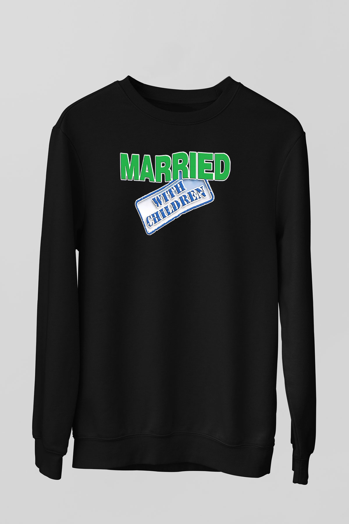 Married with Children Siyah Unisex Sweatshirt
