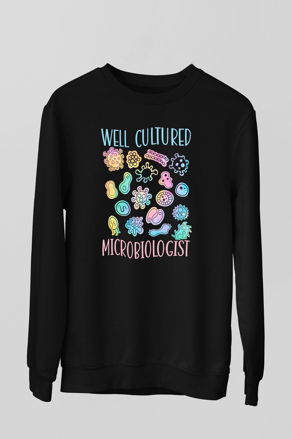 Mikrobiyolog Siyah Unisex Sweatshirt