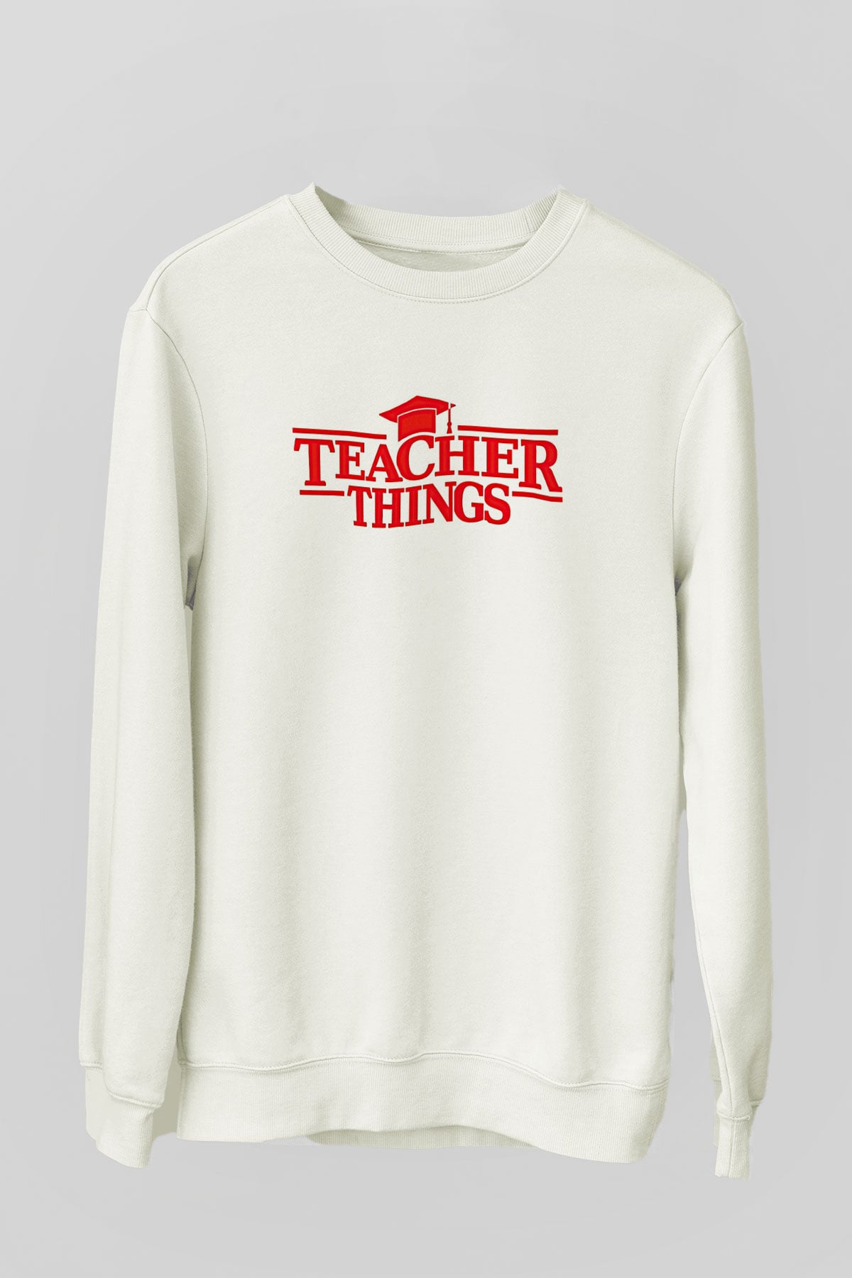 Öğretmenler Günü Baskılı Beyaz Unisex Sweatshirt