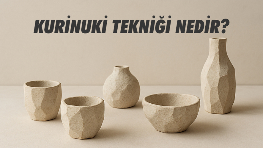 Kurinuki Tekniği Nedir?