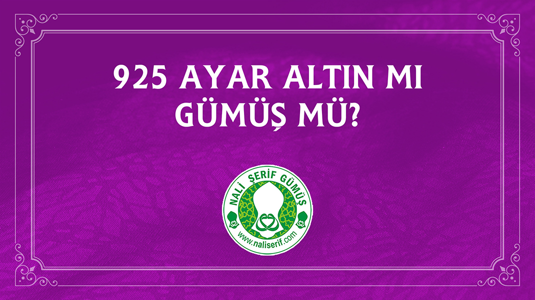 925 Ayar Altın mı Gümüş mü?