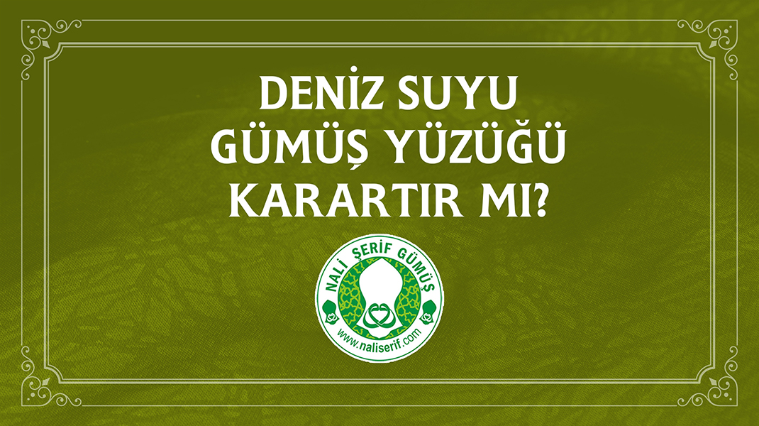 Deniz Suyu Gümüş Yüzüğü Karartır mı?