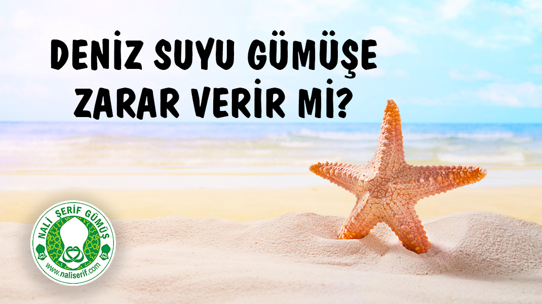 Deniz Suyu Gümüşe Zarar Verir Mi?