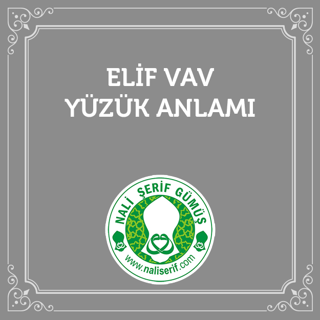 Elif Vav Yüzük Anlamı