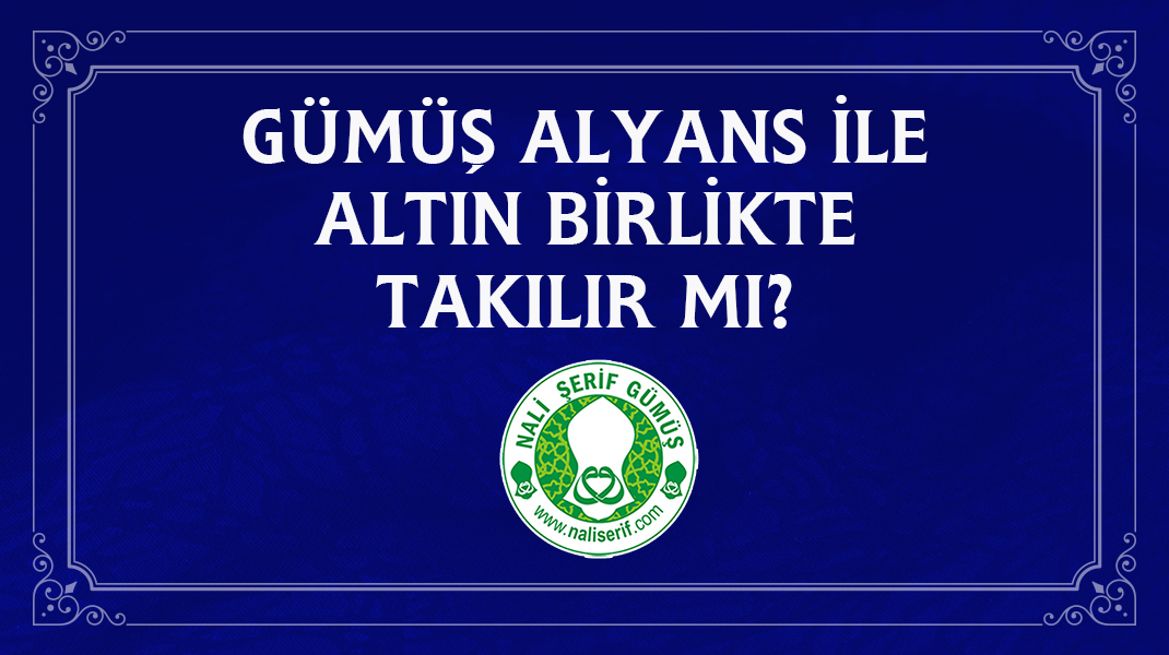 Gümüş Alyans ile Altın Birlikte Takılır mı?