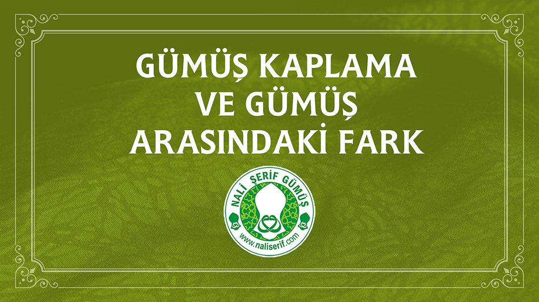 Gümüş Kaplama ve Gümüş Arasındaki Fark